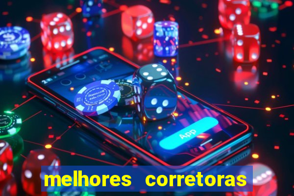 melhores corretoras de investimentos